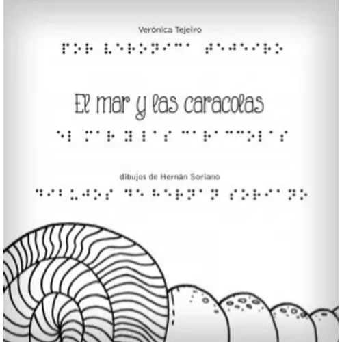 EL MAR Y LAS CARACOLAS - EN TINTA Y BRAILE - TEJEIRO - SORIA