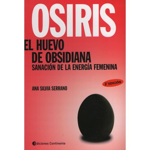 OSIRIS EL HUEVO DE OBSIDIANA SANACION DE LA ENERGIA FEMENINA