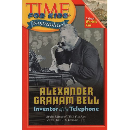TIME FOR KIDS - ALEXANDER GRAHAM BELL