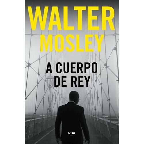 A CUERPO DE REY - WALTER MOSLEY