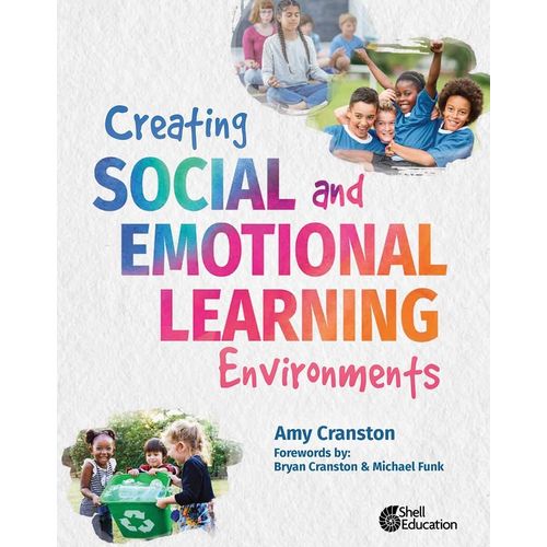 CREATING SOCIAL AND EMOTIONAL LEARNING ENVIRONMENTS - CRANST