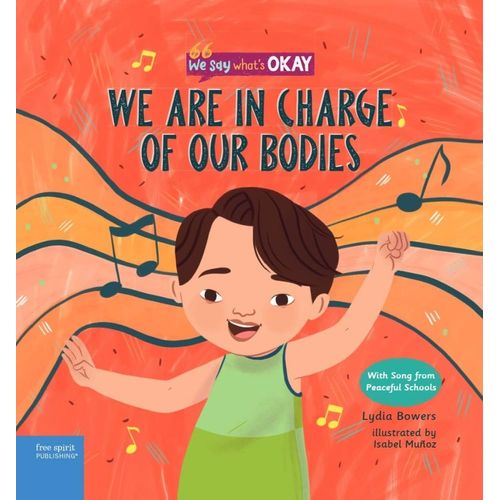WE ARE IN CHARGE OF OUR BODIES - WE SAY WHAT'S OK