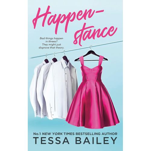 HAPPENSTANCE - TESSA BAILEY
