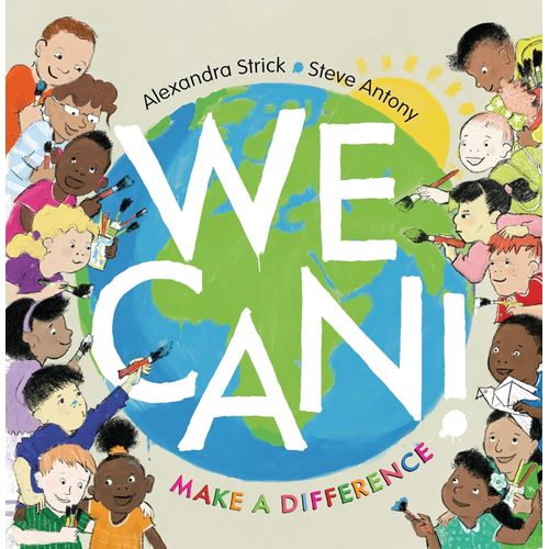 WE CAN! - MAKE A DIFFERENCE- ALEXANDRA STRICK - STEVE ANTONY