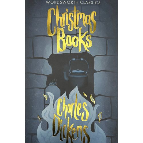 A CHRISTMAS BOOKS - WORDSWORTH CLASSICS - CHARLES DICKENS