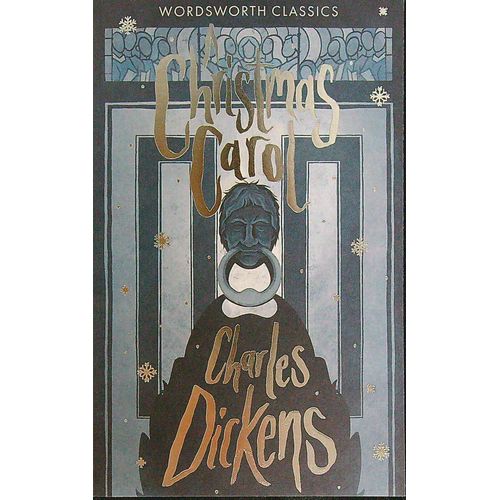 A CHRISTMAS CAROL - WORDSWORTH CLASSICS