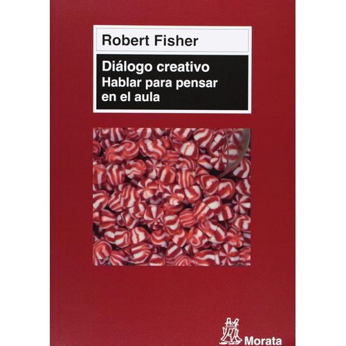 DIALOGO CREATIVO - HABLAR PARA PENSAR EN EL AULA - FISHER