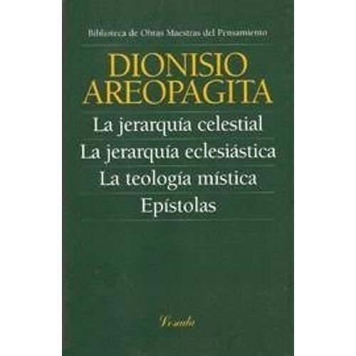 LA JERARQUIA CELESTIAL Y OTROS TEXTOS - DIONISIO AREOPAGITA LA JERARQUIA CELESTIAL Y OTROS TEXTOS - DIONISIO AREOPAGITA