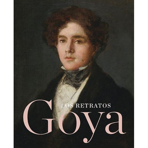 LIBRO GOYA - LOS RETRATOS