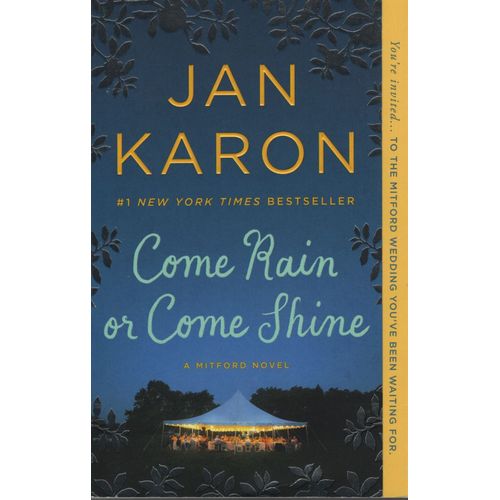 COME RAIN OR COME SHINE - JAN KARON