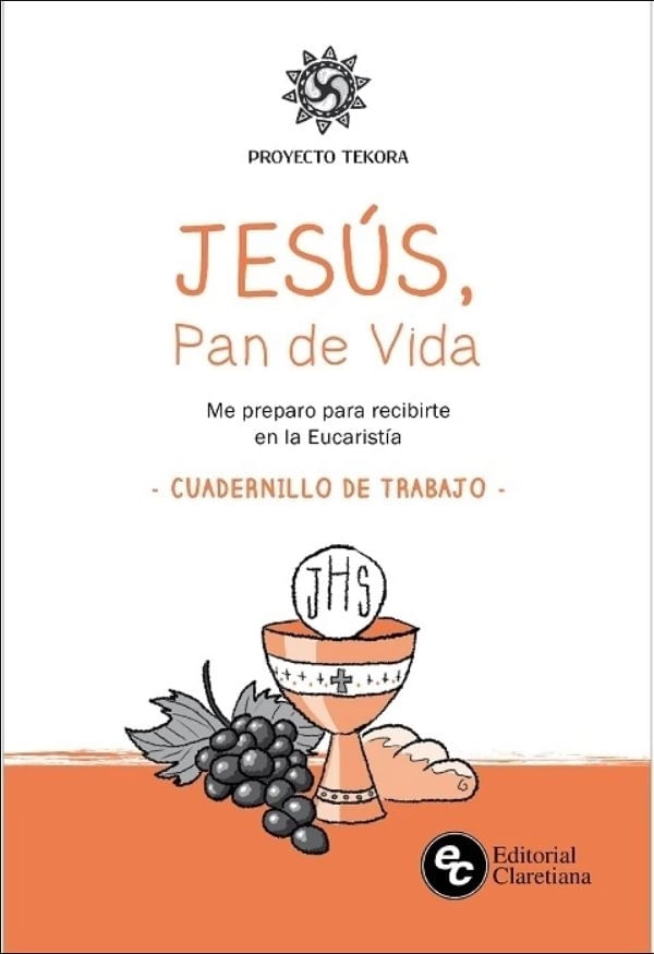 JESUS PAN DE VIDA - EUCARISTIA - CUADERNILLO DE TRABAJO