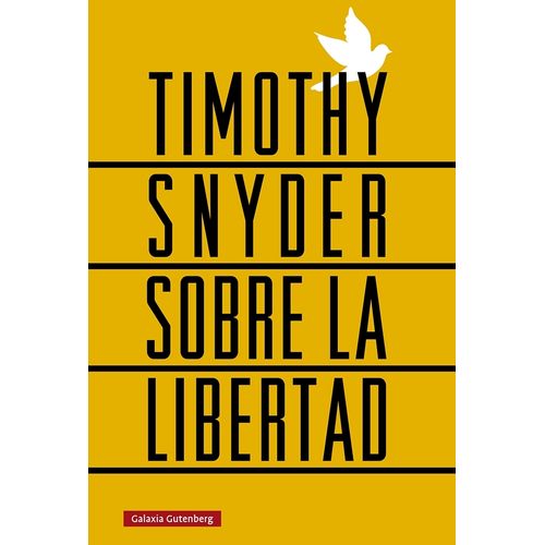 SOBRE LA LIBERTAD - TIMOTHY SNYDER