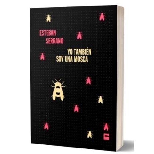 YO TAMBIEN SOY UNA MOSCA - SERRANO
