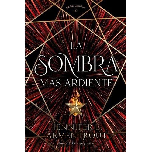 LA SOMBRA MAS ARDIENTE - ORIGIN 2 - JENNIFER ARMENTROUT