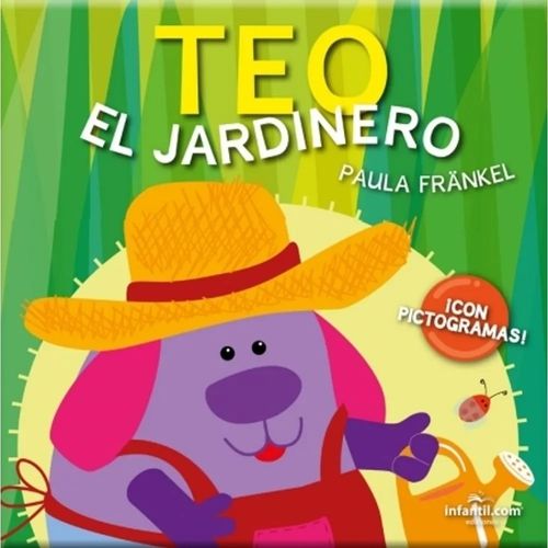 TEO EL JARDINERO - AVENTURAS EN EL JARDIN - PAULA FRANKEL