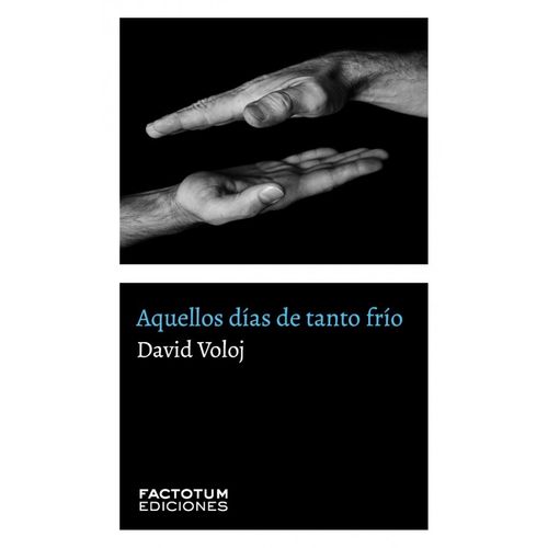 AQUELLOS DIAS DE TANTO FRIO - DAVID VOLOJ