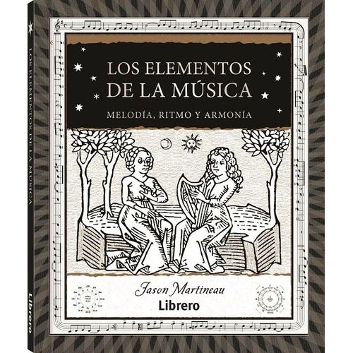 LOS ELEMENTOS DE LA MUSICA - JASON MARTINEAU