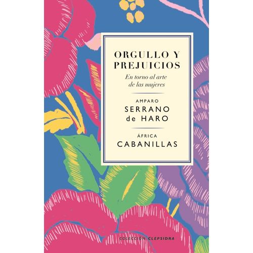 ORGULLO Y PREJUICIOS - EN TORNO AL ARTE DE LAS MUJERES