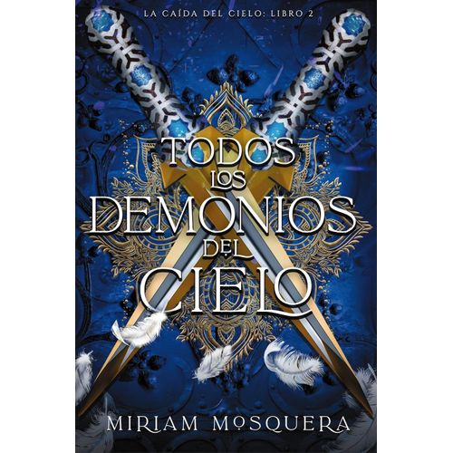 TODOS LOS DEMONIOS DEL CIELO - LA CAIDA DEL CIELO 2