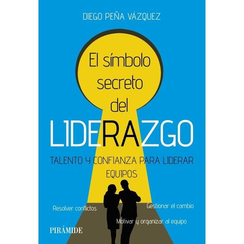 EL SIMBOLO SECRETO DEL LIDERAZGO - DIEGO PEÑA VAZQUEZ