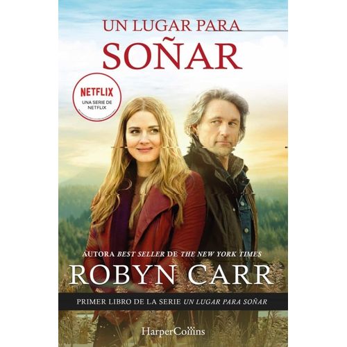 UN LUGAR PARA SOÑAR - ROBYN CARR