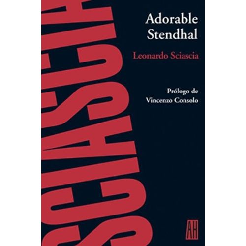ADORABLE STENDHAL - LEONARDO SCIASCIA