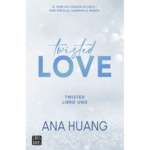 TWISTED LOVE - TWISTED 1 - ANA HUANG