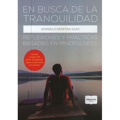 EN BUSCA DE LA TRANQUILIDAD - REFLEXIONES Y PRACTICAS BASADA
