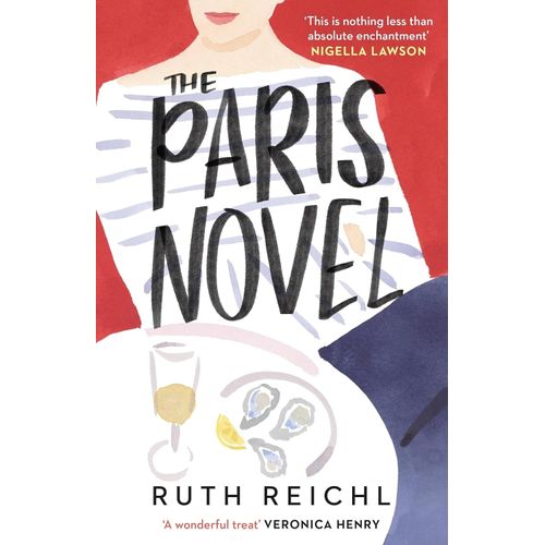 THE PARIS NOVEL - RUTH REICHL