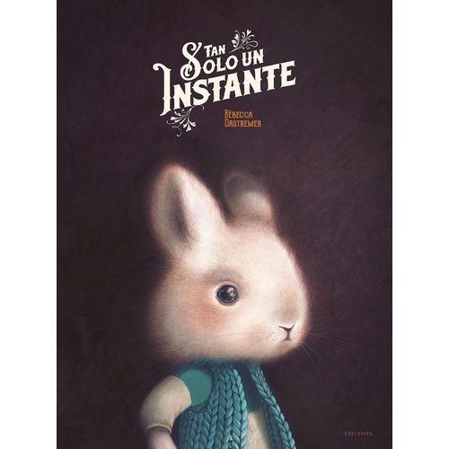 TAN SOLO UN INSTANTE - REBECCA DAUTREMER