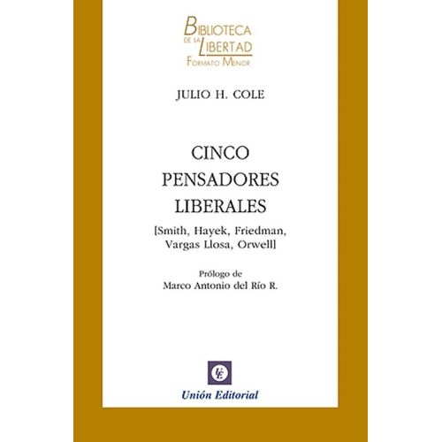 CINCO PENSADORES LIBERALES - JULIO COLE