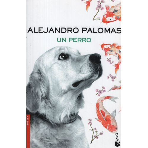 UN PERRO - ALEJANDRO PALOMAS