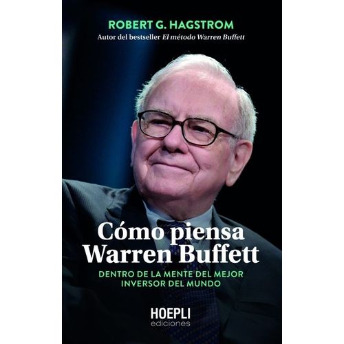 COMO PIENSA WARREN BUFFETT - ROBERT G. HAGSTROM