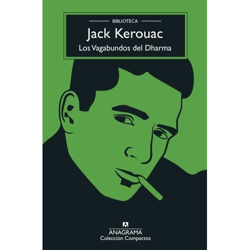 LOS VAGABUNDOS DEL DHARMA - JACK KEROUAC