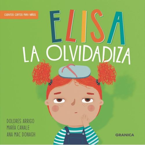 ELISA LA OLVIDADIZA - DOLORES ARRIGO / MARIA CANALE