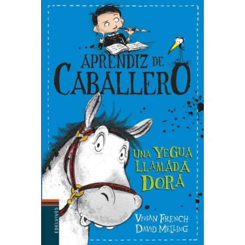 LIBRO UNA YEGUA LLAMADA DORA - APRENDIZ DE CABALLERO 2