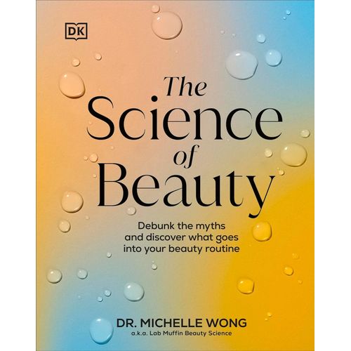 THE SCIENCE OF BEAUTY - MICHELLE WONG