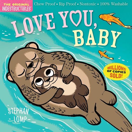 LOVE YOU, BABY - INDESTRUCTIBLES