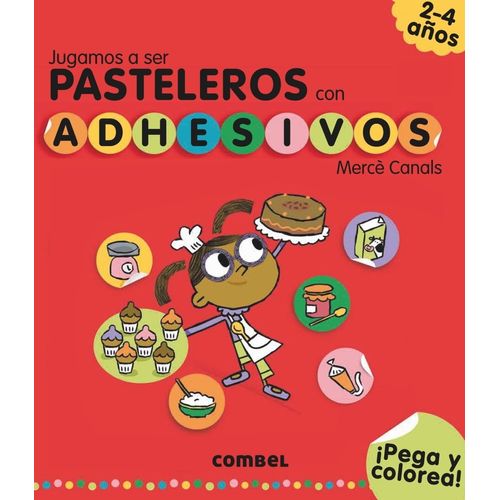 JUGAMOS A SER PASTELEROS CON ADHESIVOS - MERCE CANALS