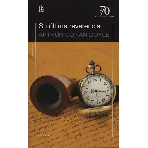 SU ULTIMA REVERENCIA (70A.ANIVERSARIO) LOSADA - ARTHUR CONAN