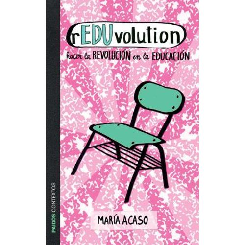 REDUVOLUTION. HACER LA REVOLUCIÓN EN LA EDUCACIÓN