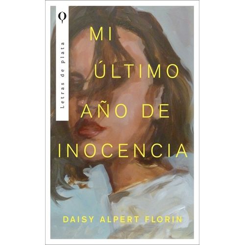 MI ULTIMO AÑO DE INOCENCIA - DAISY ALPERT FLORIN