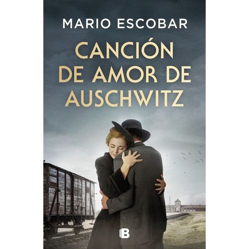 CANCION DE AMOR DE AUSCHWITZ - MARIO ESCOBAR