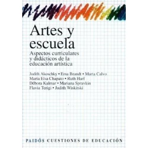 ARTES Y ESCUELA - JUDITH AKOSCHKY
