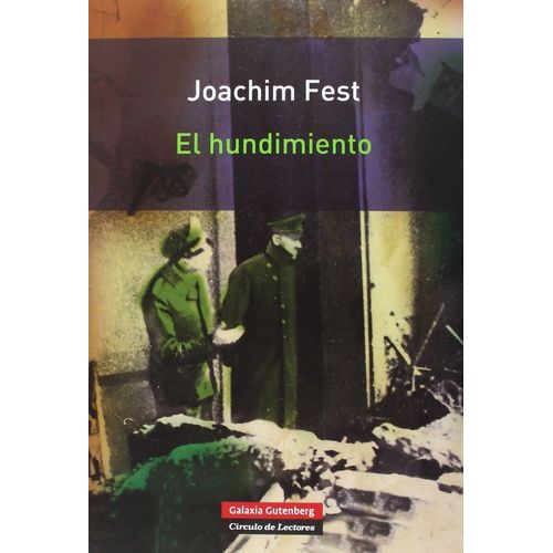 EL HUNDIMIENTO - JOACHIM FEST