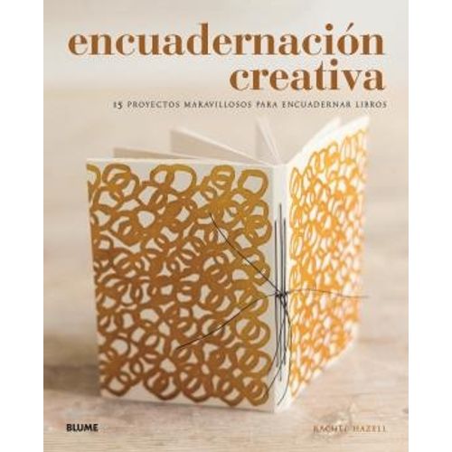 LIBRO ENCUADERNACION CREATIVA - RACHEL HAZELL