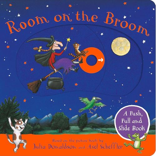ROOM ON THE BROOM - PUSH, PULL AND SLIDE BOOK - DONALDSON