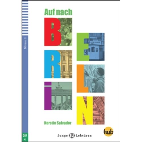 AUF NACH BERLIN - JUNGE HUB-LEKTUREN STUFE 2