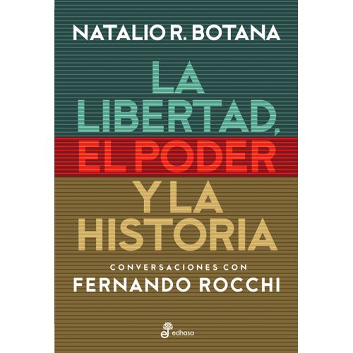 LA LIBERTAD, EL PODER Y LA HISTORIA