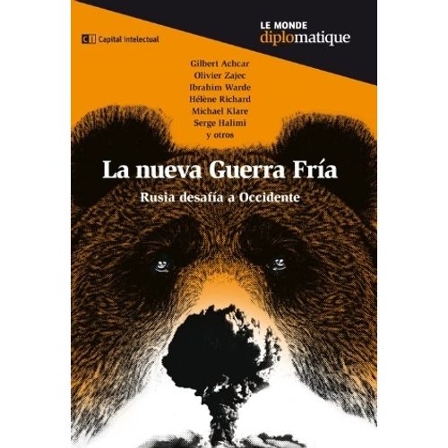 LA NUEVA GUERRA FRIA - RUSIA DESAFIA A OCCIDENTE